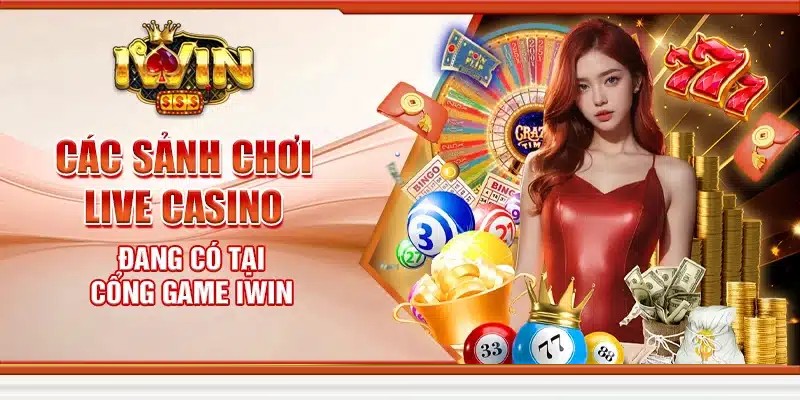 Danh mục casino trực tuyến được yêu thích nhất tại IWIN CLUB